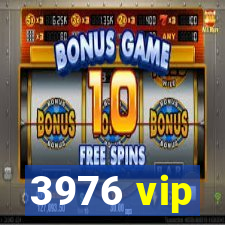 3976 vip